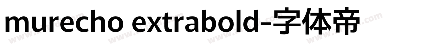 murecho extrabold字体转换